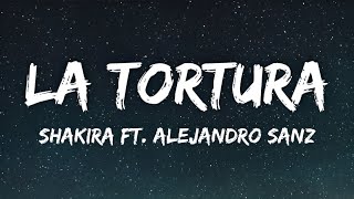 La Tortura  Shakira Feat Alejandro Sanz Lyrics [upl. by Swithbart]