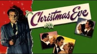 Christmas Eve 1947 Full MOVIE [upl. by Mokas]