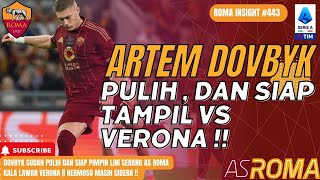 443 ARTEM DOVBYK SUDAH PULIAH DAN SIAP BELA AS ROMA HADAPI VERONA   KONE  LE FEE SOLID 🟨🟥 [upl. by Shirlie]