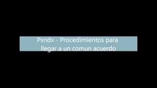 Pxndx  Procedimientos para llegar a un comun acuerdo LETRA [upl. by Eenal]