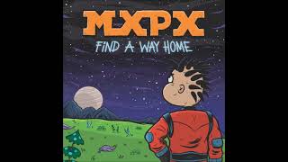 MxPx  F̲i̲n̲d̲ A̲ W̲a̲y H̲o̲m̲e̲ 2023 Full Album Leak [upl. by Eanore768]