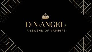 DNANGEL A LEGEND OF A V𝖆𝖒𝖕𝖎𝖗𝖊 CD drama Track1 [upl. by Milli506]