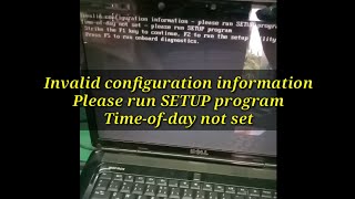 Invalid configuration information  please run SETUP program  Timeofday not set [upl. by Sialac]