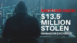 135 Million in ETH and Pundi X Hacked on Bancor Exchange  Todays Crypto News [upl. by Ahsenauj]