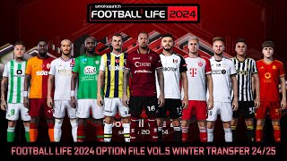 FOOTBALL LIFE 2024 OPTION FILE VOL5 WINTER TRANSFER SEASON 2425 [upl. by Lebam593]