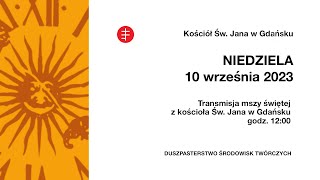 Transmisja LIVE mszy świętej z kościoła św Jana w Gdańsku [upl. by Paapanen]