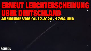 Erneut Leuchterscheinung über Deutschland  Aufnahme vom 01122024  1754 Uhr MEZ  Nordwest [upl. by Dnamra347]