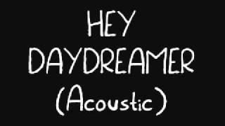 Hey Daydreamer Acoustic minus onekaraoke requested [upl. by Idolem]