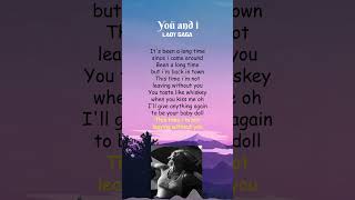 Lady Gaga  Yoü And I Lyrics shorts [upl. by Vachil230]