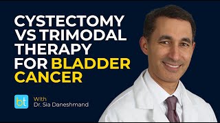 Choosing Between Cystectomy amp Trimodal Therapy for Bladder Cancer Treatment [upl. by Agace984]