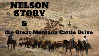 Nelson Story amp the Great Montana cattle Drive [upl. by Ahmar]