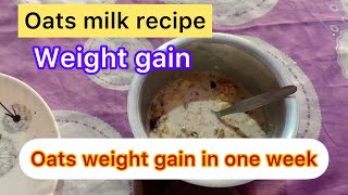 Oat meal plan for fast weight gain  Gain weight with this high calorie meal  how to cook oats milk [upl. by Hubert]