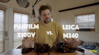 Leica M240 vs Fujifilm X100V [upl. by Vadnee]