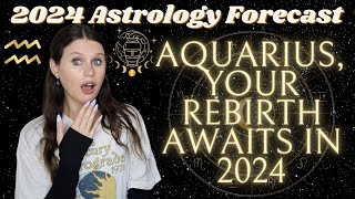 AQUARIUS 2024 YEARLY HOROSCOPE ♒ EVERYTHING is About to Change For You  a Year of Transformation ⚡ [upl. by Solly]