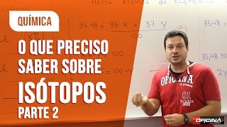 Parte 2 Como Calcular a Porcentagem Relativa de um Elemento Isótopo [upl. by Am]