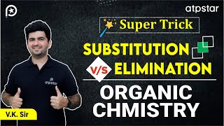 Substitution vs elimination reactions Trick  IIT JEE amp NEET  Vineet Khatri Sir  ATP STAR Kota [upl. by Ribal262]