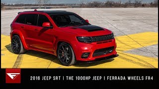 2016 Jeep SRT  The 1000HP Jeep  Ferrada Wheels FR4 [upl. by Eniamaj]