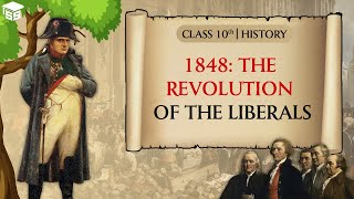 1848 The Revolution of the Liberals  Class 10 History Ch 1  The Rise of Nationalism in Europe [upl. by Tankoos]