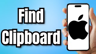 How To Find Clipboard On iPhone [upl. by Naryt]