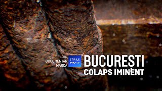 ROMÂNIA TE IUBESC  BUCUREȘTI COLAPS IMINENT [upl. by Calabrese]