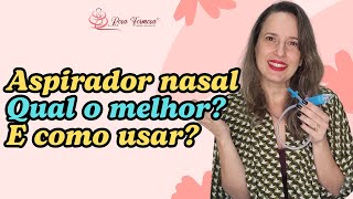 Aspirador nasal Qual o melhor Como usar [upl. by Peterman]