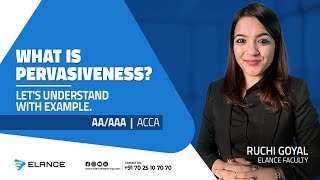 What is Pervasiveness  Lets understand with Example  Ruchi Goyal ACCA Faculty  AAAAA  Elance [upl. by Chuch]