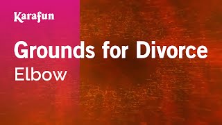 Grounds for Divorce  Elbow  Karaoke Version  KaraFun [upl. by Letta]