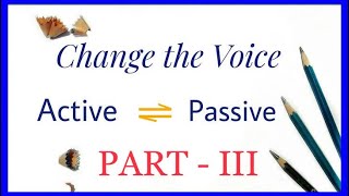 English Grammar  Active and Passive Voice  Part  3 [upl. by Eatnuhs928]