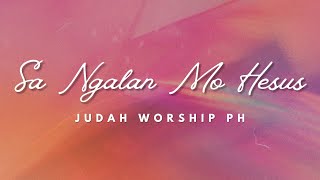 Sa Ngalan Mo Hesus Official Lyric Video  Judah Worship PH [upl. by Eltsyrc]