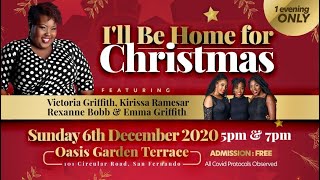 Ill Be Home For Christmas  Feat Victoria Griffith Kirissa Ramesar Rexanne Bobb amp Emma Griffith [upl. by Euqinwahs]