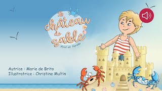 Histoire pour enfants  Le château de sable [upl. by Pren]