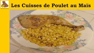 Les cuisses de poulet au maïs recette rapide et facile HD [upl. by Hurwit]