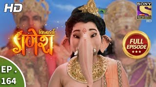 Vighnaharta Ganesh  Ep 164  Full Episode  10th April 2018 [upl. by Dumm]