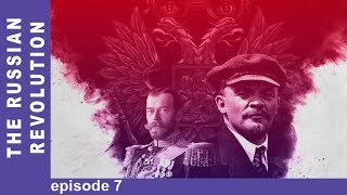 The Russian Revolution Episode 7 Docudrama English Subtitles StarMediaEN [upl. by Muryh]