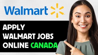 How To Apply Walmart Jobs Online Canada 2024 Step By Step Guide [upl. by Artined]