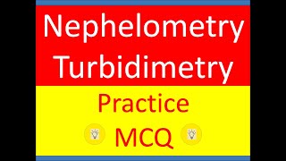 Nephelometry and Turbidimetry MCQ Practice Question set TYBSc  MSc Analytical Chemistry with music [upl. by Arakal9]