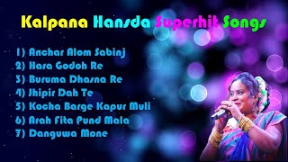 Kalpana Hansda Superhit Songs Collection  New Santali Songs 2020 [upl. by Kho]