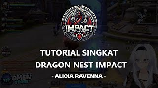 【DRAGON NEST IMPACT】SEBUAH TUTORIAL SINGKAT dragonnest [upl. by Enawyd726]