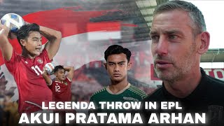 “Lawan Akan Lakukan Apapun Untuk Bertahan” Reaksi Legenda Inggris Melihat Throw In Pratama Arhan [upl. by Greenes]