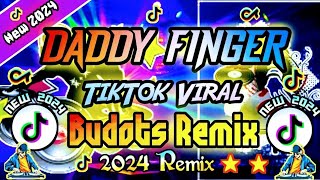 Daddy Finger  TikTok Viral Budots Remix Dj Rey Añez Remix [upl. by Akira]