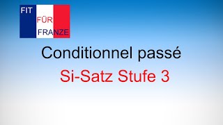 Conditionnel passé  SiSatz 3 irreal  Einfach besser erklärt [upl. by Anastasia798]