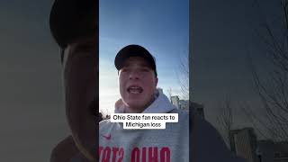 Ohio State fan reacts to Michigan loss collegefootball [upl. by Wendall]