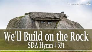 Well Build on the Rock  Karaoke  minus one  SDA Hymn  531 [upl. by Koziarz]