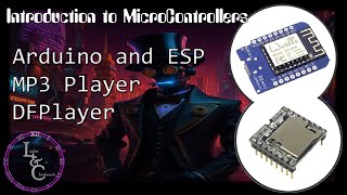 Arduino ESP MP3 Player with a DFPlayer  Introduction to Programming Microcontrollers Lesson 10 [upl. by Hock751]