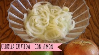 COMO HACER CEBOLLA CON LIMON O CEBOLLA DESFLEMADA TACOS TATEMADO TOSTADAS SOPES [upl. by Weisman]