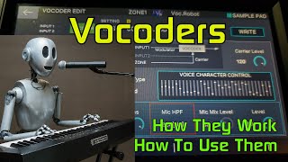 Vocoders How and Why They Work How Best To Use Them [upl. by Occor364]