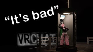 The good The bad And the truly ugly of VRChat [upl. by Ailama155]