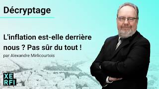 Linflation estelle derrière nous  Pas sûr du tout  Alexandre Mirlicourtois [upl. by Greta]