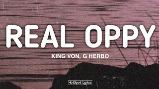 King Von  Real Oppy ft G Herbo Lyrics [upl. by Joletta]