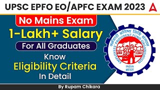 UPSC EPFO APFC amp EOAO Exam  1 Lakh Salary For All Graduates Now  Eligibility Criteria [upl. by Ynohtnacram21]